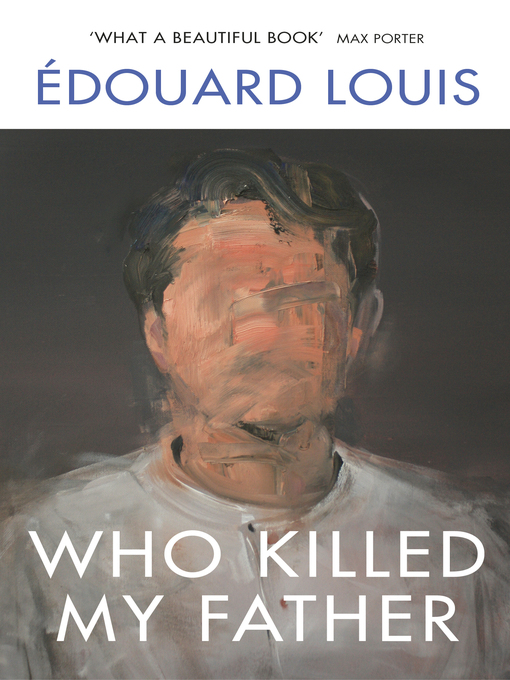 Title details for Who Killed My Father by Édouard Louis - Available